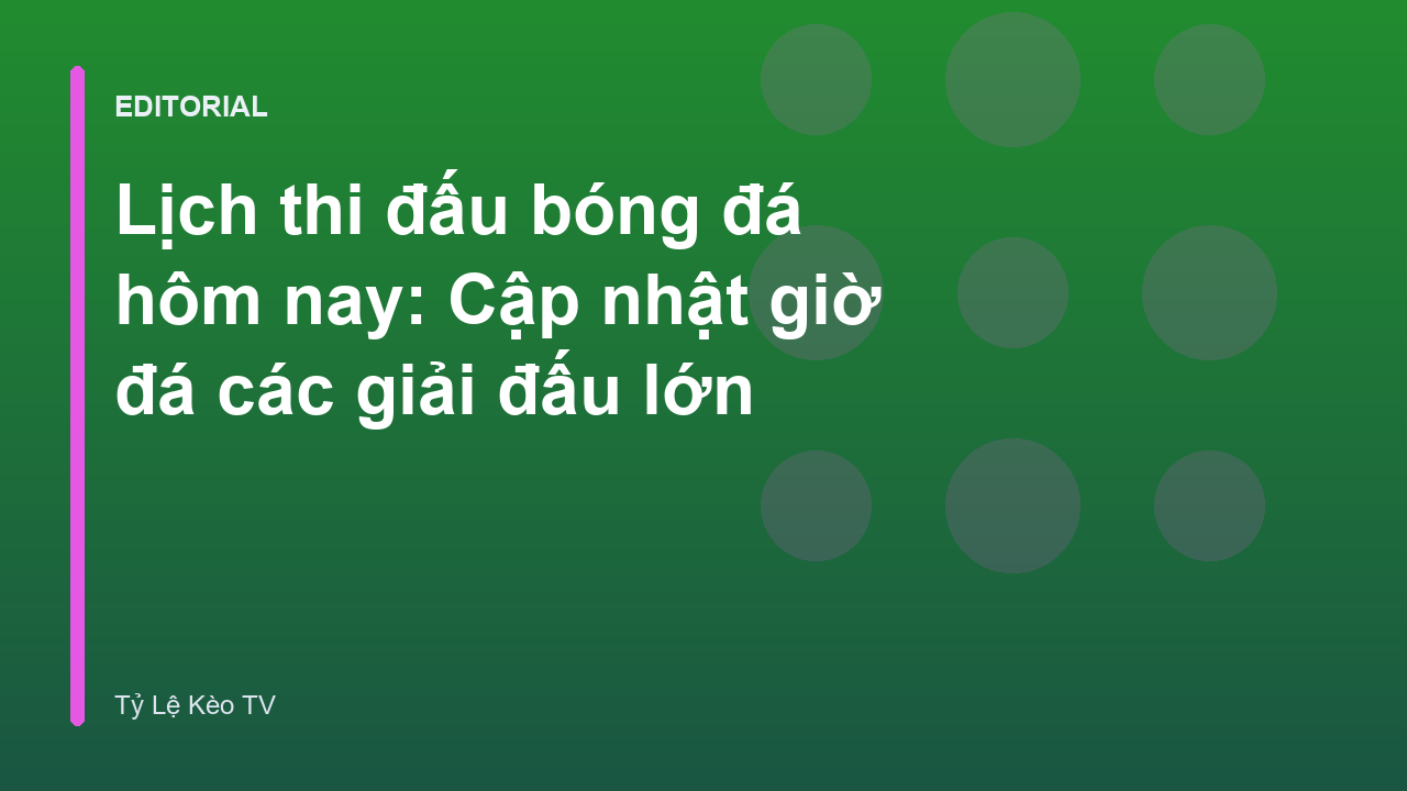 Lịch thi đấu bóng đá hôm nay tại Tỷ Lệ Kèo TV